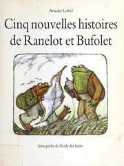 Cover of: Cinq nouvelles histoires de Ranolet et Bufolet by Arnold Lobel