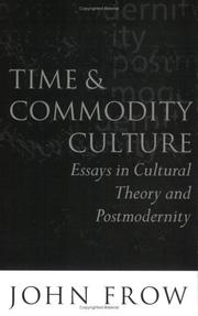 Cover of: Time and commodity culture: essays in cultural theory and postmodernity