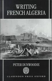 Writing French Algeria by Peter Dunwoodie