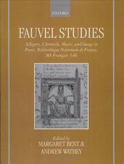 Cover of: Fauvel studies: allegory, chronicle, music, and image in Paris, Bibliothèque nationale de France, MS français 146