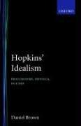 Hopkins' idealism : philosophy, physics, poetry