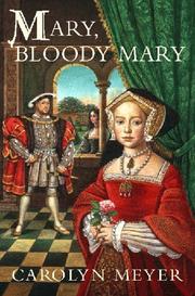 Mary, Bloody Mary (Young Royals #1) by Carolyn Meyer