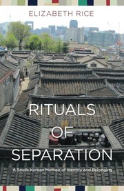 Cover of: Rituals of Separation: A South Korean Memoir of Identity and Belonging