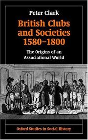 British clubs and societies 1580-1800 : the origins of an associational world