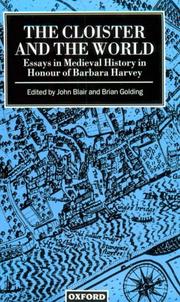 The cloister and the world : essays in medieval history in honour of Barbara Harvey