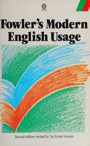 Cover of: A dictionary of modern English usage by H. W. Fowler