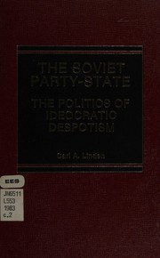 Cover of: The Soviet party-state: the politics of ideocratic despotism