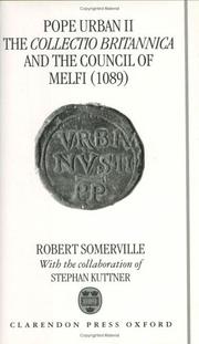 Pope Urban II, the Collectio Britannica, and the Council of Melfi (1089) by Robert Somerville