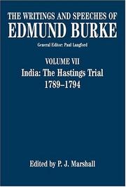 The writings and speeches of Edmund Burke. Vol. 7, India : the Hastings trial, 1789-1794