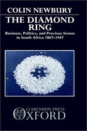 Cover of: The diamond ring: business, politics, and precious stones in South Africa, 1867-1947