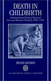 Death in childbirth : an international study of maternal care and maternal mortality, 1800-1950