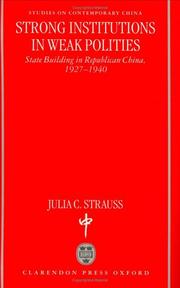 Strong institutions in weak polities : state building in Republican China, 1927-1940