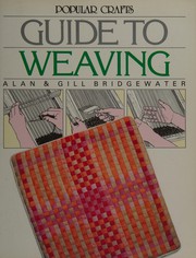 Cover of: Popular crafts guide to weaving