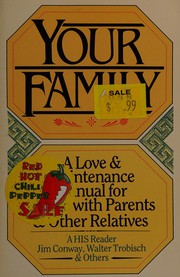 Cover of: Your family: a love & maintenance manual for people with parents & other relatives : a His reader