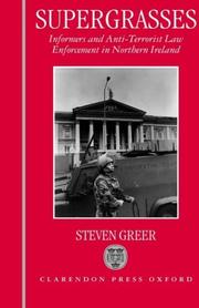 Supergrasses : a study in anti-terrorist law enforcement in Northern Ireland