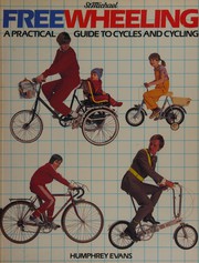 Cover of: Freewheeling: a practical guide to cycles and cycling.