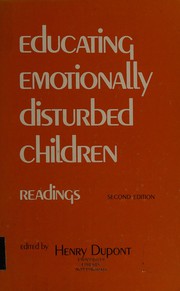 Cover of: Educating emotionally disturbed children by Henry Dupont