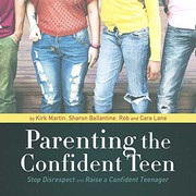 Cover of: Parenting the Confident Teen Lib/E: Stop Disrespect and Raise a Confident Teenager
