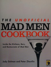 Cover of: The unofficial Mad men cookbook: inside the kitchens, bars, and restaurants of mad men