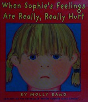 Cover of: When Sophie's feelings are really, really hurt