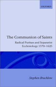 Cover of: The communion of saints: radical puritan and separatist ecclesiology, 1570-1625