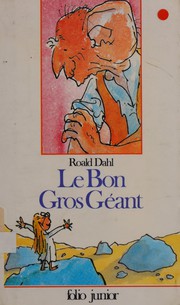 Cover of: Le Bon Gros Geant by Roald Dahl