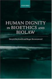 Human dignity in bioethics and biolaw