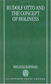 Rudolf Otto and the concept of holiness by Melissa Raphael