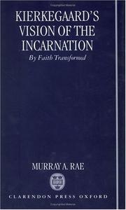 Cover of: Kierkegaard's vision of the Incarnation: by faith transformed