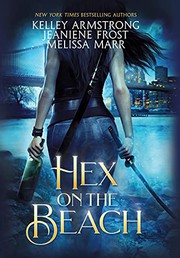 Hex on the Beach by Kelley Armstrong, Jeaniene Frost, Melissa Marr