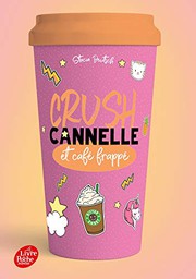 Cover of: CRUSH - Cannelle et café frappé