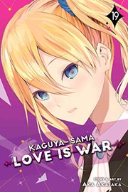 Cover of: Kaguya-sama: Love Is War, Vol. 19