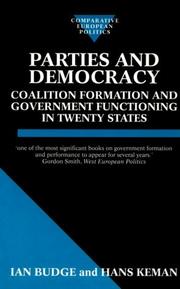 Cover of: Parties and Democracy: Coalition Formation and Government Functioning in Twenty States (Comparative European Politics)