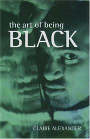 The art of being black : the creation of black British youth identities