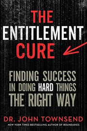 Cover of: The Entitlement Cure by John Townsend