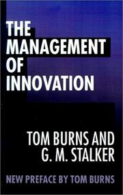 The management of innovation by Tom R. Burns, G. M. Stalker