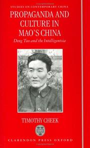 Cover of: Propaganda and culture in Mao's China: Deng Tuo and the intelligentsia