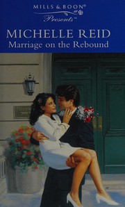 Cover of: Marriage on the Rebound by Michelle Reid