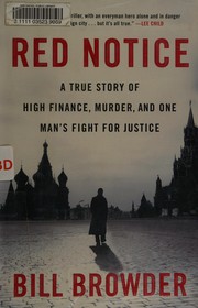 Cover of: Red Notice: a true story of high finance, murder, and one man's fight for justice