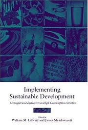 Implementing sustainable development : strategies and initiatives in high consumption societies