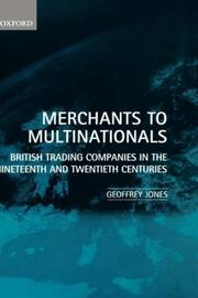 Cover of: Merchants to Multinationals: British Trading Companies in the Nineteenth and Twentieth Centuries