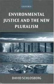 Cover of: Environmental justice and the new pluralism: the challenge of difference for environmentalism