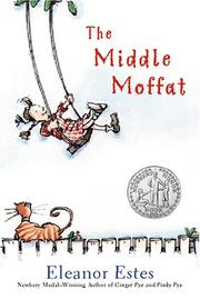 The middle Moffat by Eleanor Estes, Louis Slobodkin