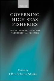 Governing high seas fisheries : the interplay of global and regional regimes