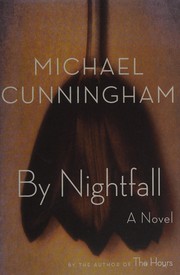 By nightfall by Michael Cunningham