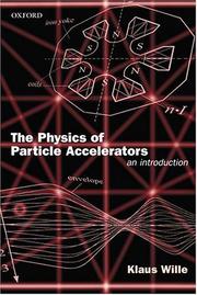 Cover of: The Physics of Particle Accelerators: An Introduction
