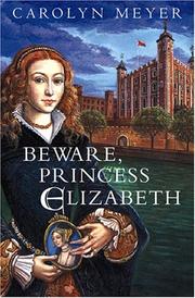 Cover of: Beware, Princess Elizabeth by Carolyn Meyer