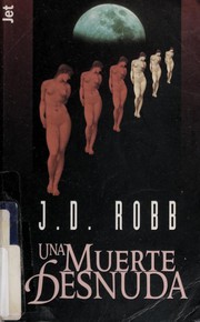 Cover of: Una muerte desnuda by Nora Roberts