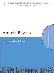 Atomic physics by C. J. Foot