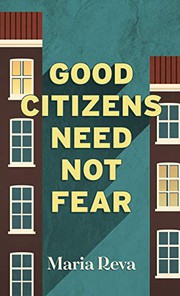 Good Citizens Need Not Fear by Maria Reva